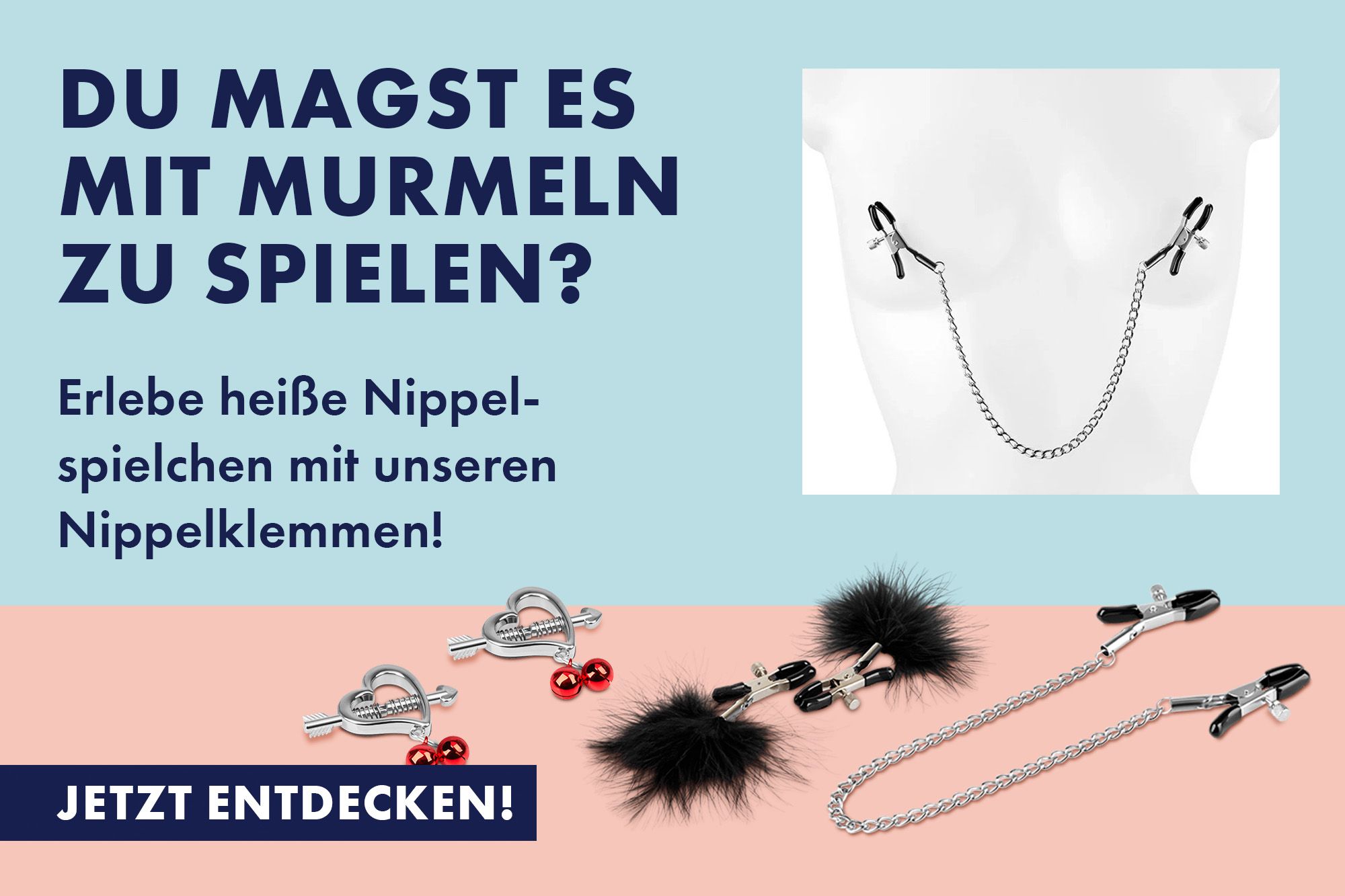 Drei verschiedene Nippelklemmen und Frauenkörper mit einer Nippelkette vor hellblau-orange geteiltem Hintergrund mit dunkelblauer Aufschrift